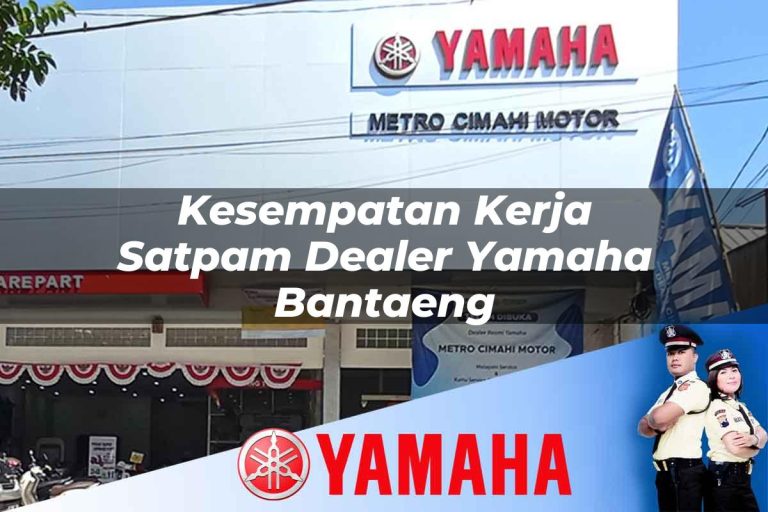 kesempatan kerja satpam dealer yamaha bantaeng 1752740909