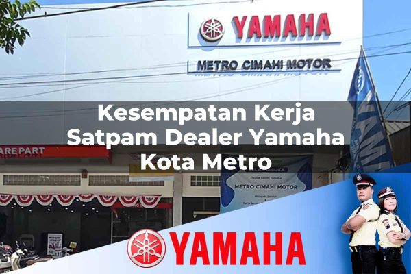 kesempatan kerja satpam dealer yamaha kota metro 1752738711