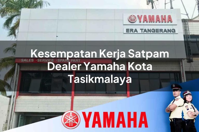 kesempatan kerja satpam dealer yamaha kota tasikmalaya 1752481617