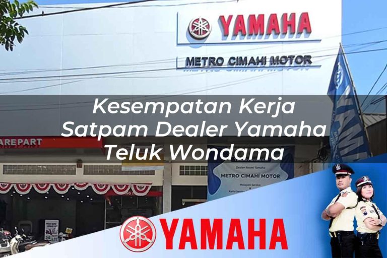 kesempatan kerja satpam dealer yamaha teluk wondama 1752739145