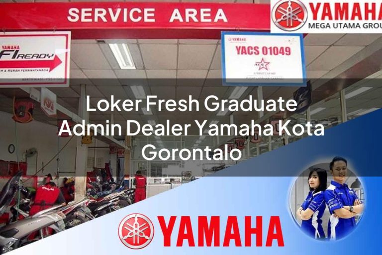 loker fresh graduate admin dealer yamaha kota gorontalo 1752395845