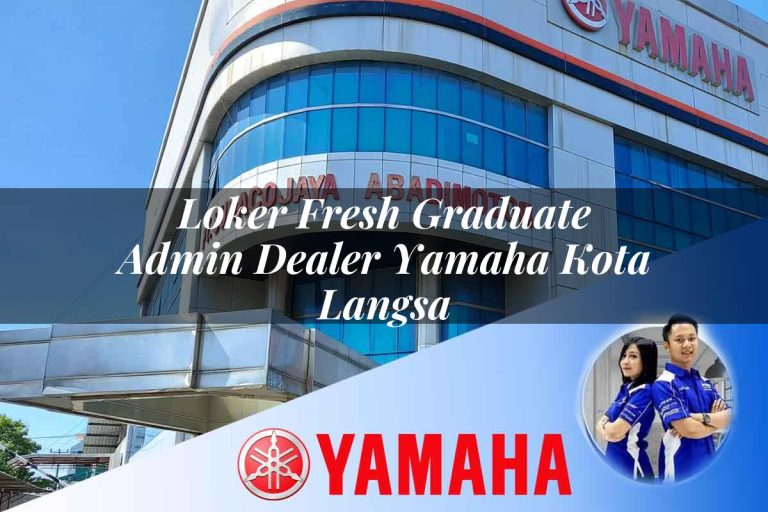 loker fresh graduate admin dealer yamaha kota langsa 1752477563
