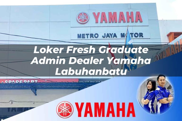 loker fresh graduate admin dealer yamaha labuhanbatu 1752565842