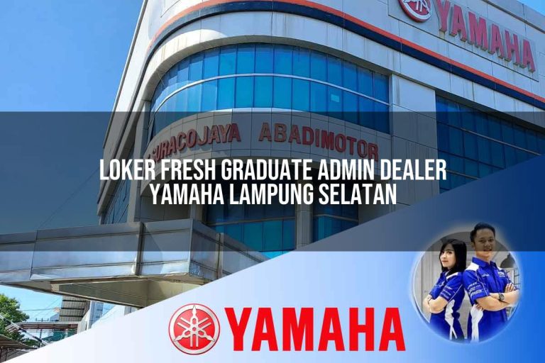 loker fresh graduate admin dealer yamaha lampung selatan 1752651230