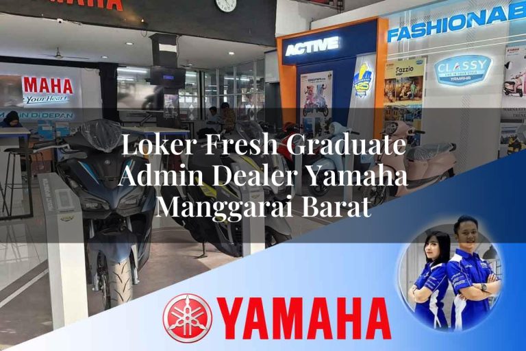 loker fresh graduate admin dealer yamaha manggarai barat 1752652022