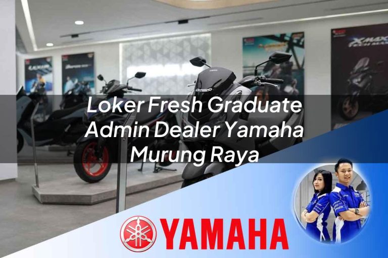 loker fresh graduate admin dealer yamaha murung raya 1752563382