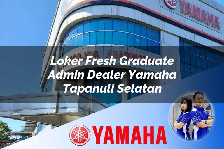 loker fresh graduate admin dealer yamaha tapanuli selatan 1752750029