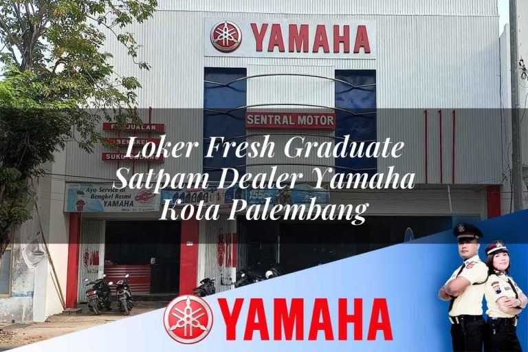 loker fresh graduate satpam dealer yamaha kota palembang 1752838453