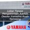 loker tanpa pengalaman admin dealer yamaha aceh tamiang 1752747265