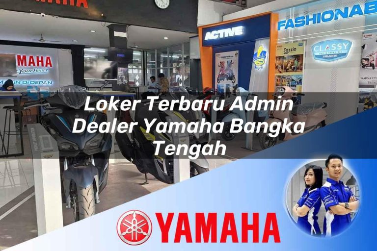 loker terbaru admin dealer yamaha bangka tengah 1752747169
