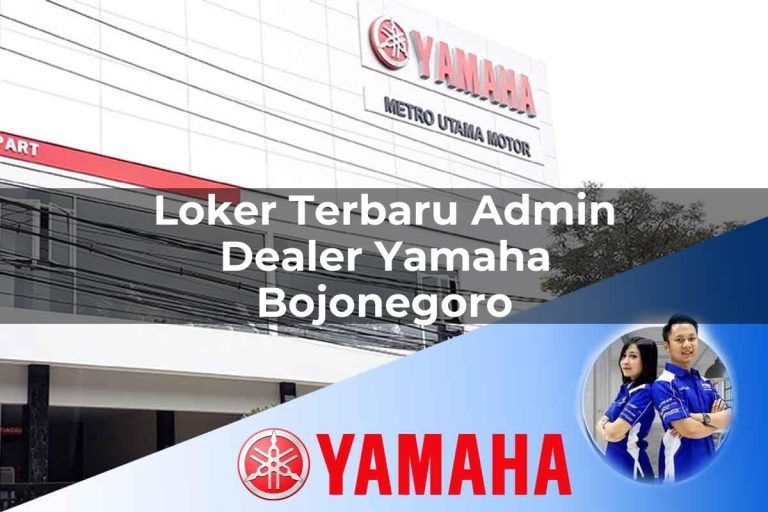 loker terbaru admin dealer yamaha bojonegoro 1752782764