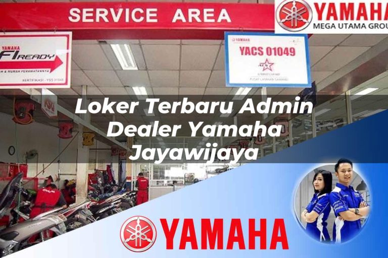 loker terbaru admin dealer yamaha jayawijaya 1752741320