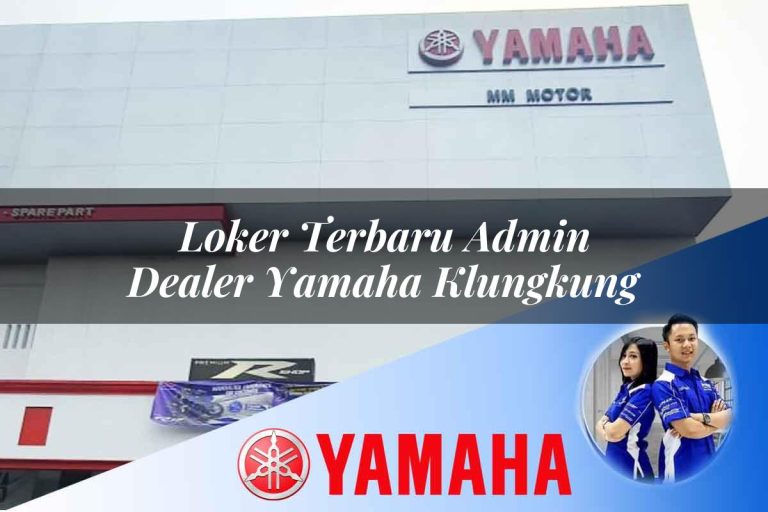 loker terbaru admin dealer yamaha klungkung 1752397580