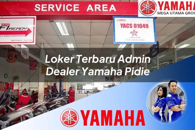 loker terbaru admin dealer yamaha pidie 1752748209