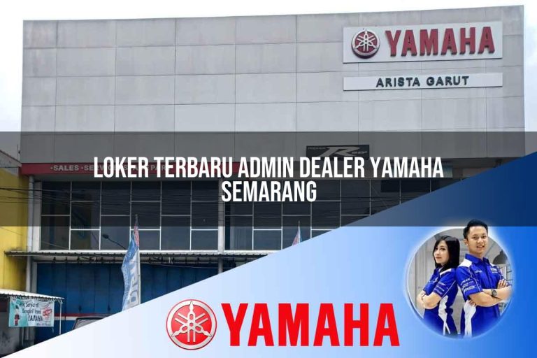 loker terbaru admin dealer yamaha semarang 1752751129