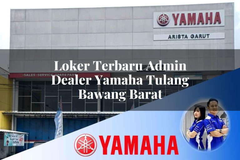 loker terbaru admin dealer yamaha tulang bawang barat 1752479836