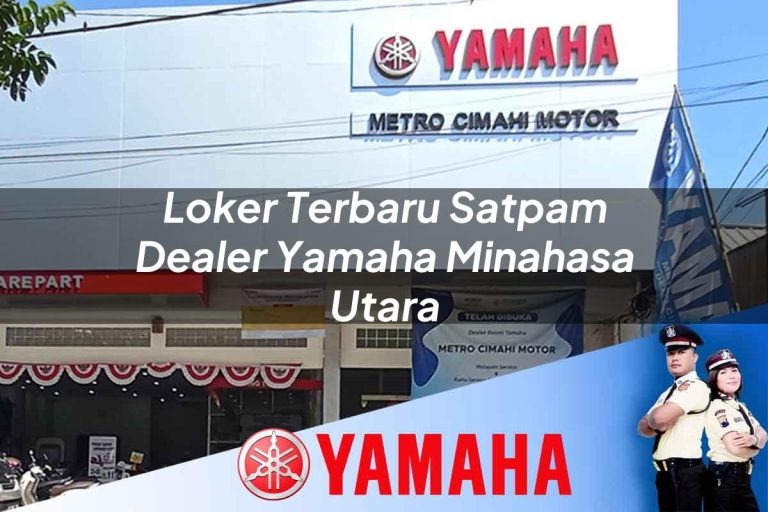 loker terbaru satpam dealer yamaha minahasa utara 1752479723
