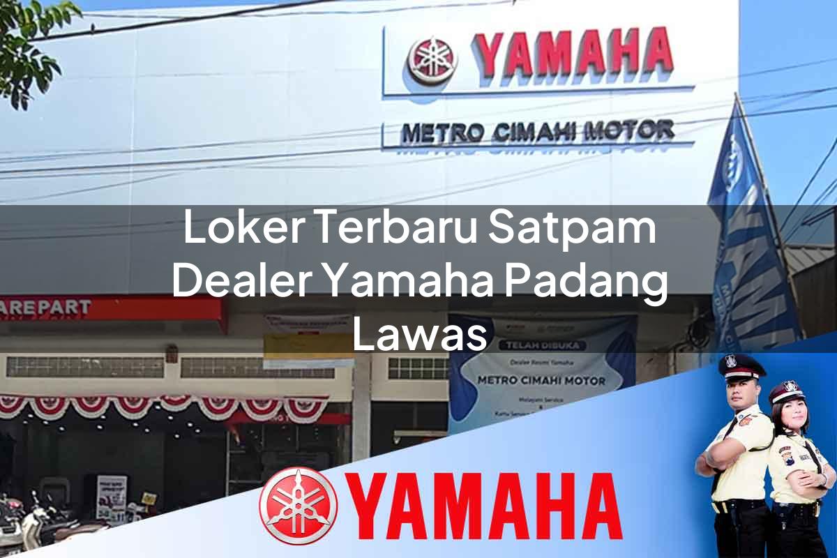 loker terbaru satpam dealer yamaha padang lawas 1752476798