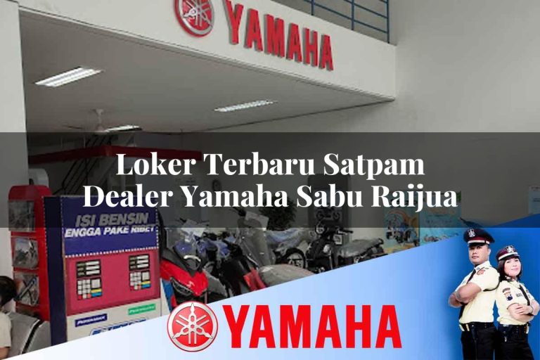 loker terbaru satpam dealer yamaha sabu raijua 1752481530