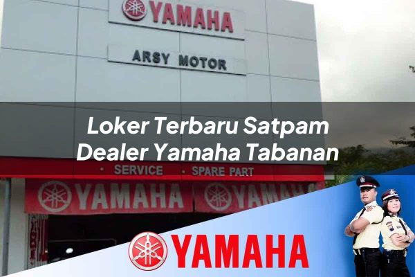 loker terbaru satpam dealer yamaha tabanan 1752780210