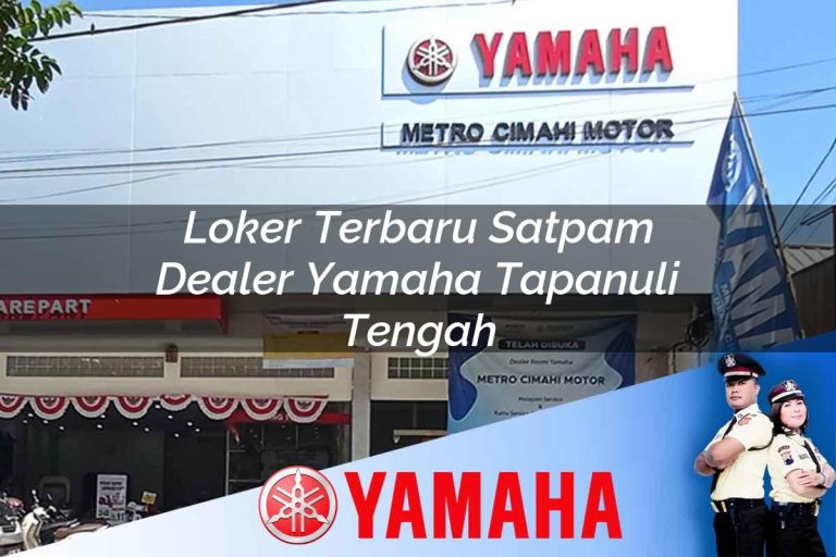 loker terbaru satpam dealer yamaha tapanuli tengah 1752789684