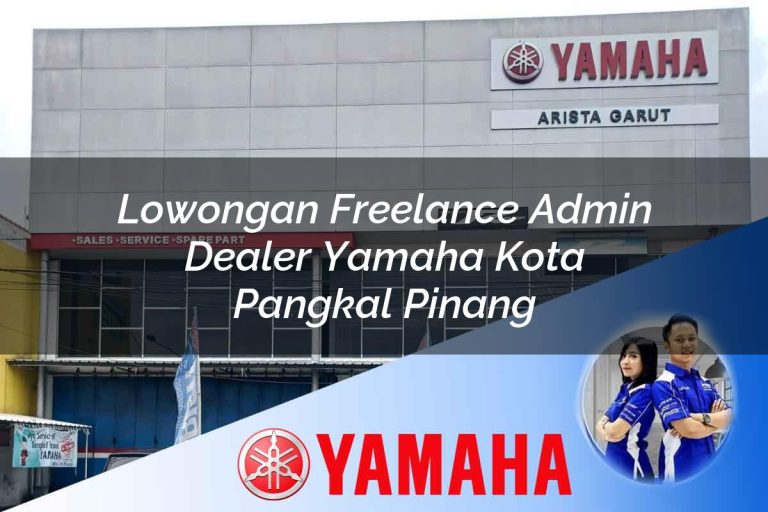 lowongan freelance admin dealer yamaha kota pangkal pinang 1752794615