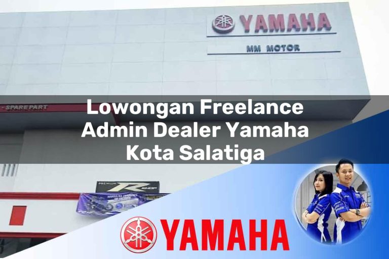 lowongan freelance admin dealer yamaha kota salatiga 1752739692