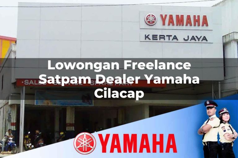 lowongan freelance satpam dealer yamaha cilacap 1752535957