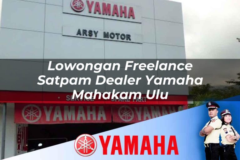 lowongan freelance satpam dealer yamaha mahakam ulu 1752754017
