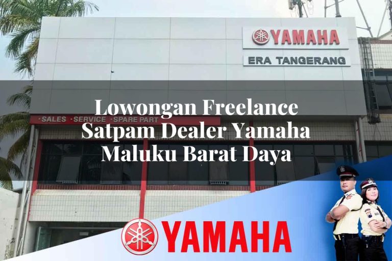 lowongan freelance satpam dealer yamaha maluku barat daya 1752395548