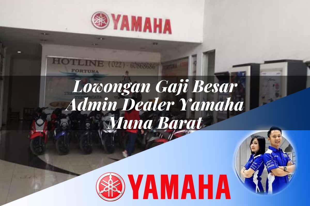 lowongan gaji besar admin dealer yamaha muna barat 1752397654