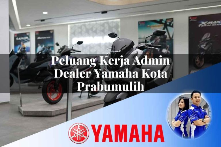 peluang kerja admin dealer yamaha kota prabumulih 1752480392