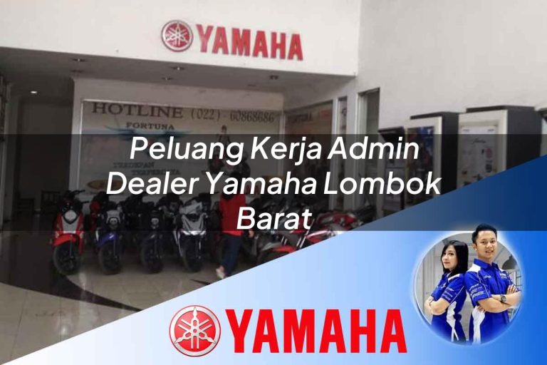 peluang kerja admin dealer yamaha lombok barat 1752649462
