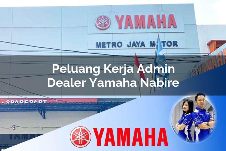 peluang kerja admin dealer yamaha nabire 1752739814