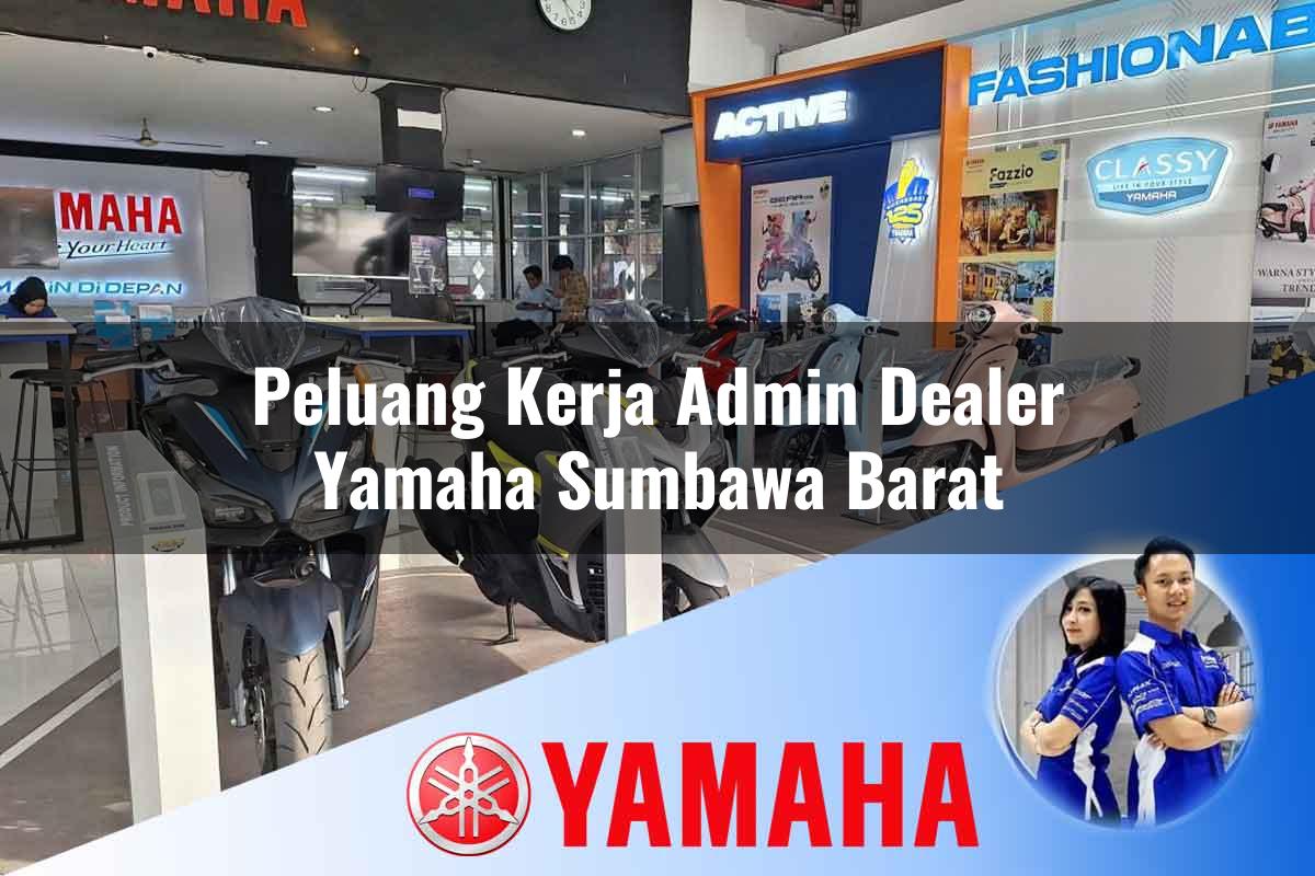 peluang kerja admin dealer yamaha sumbawa barat 1752399168