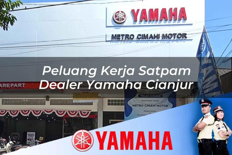 peluang kerja satpam dealer yamaha cianjur 1752749383
