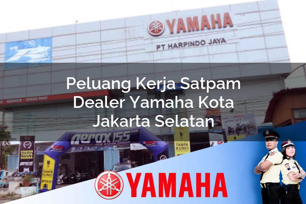 peluang kerja satpam dealer yamaha kota jakarta selatan 1752741140