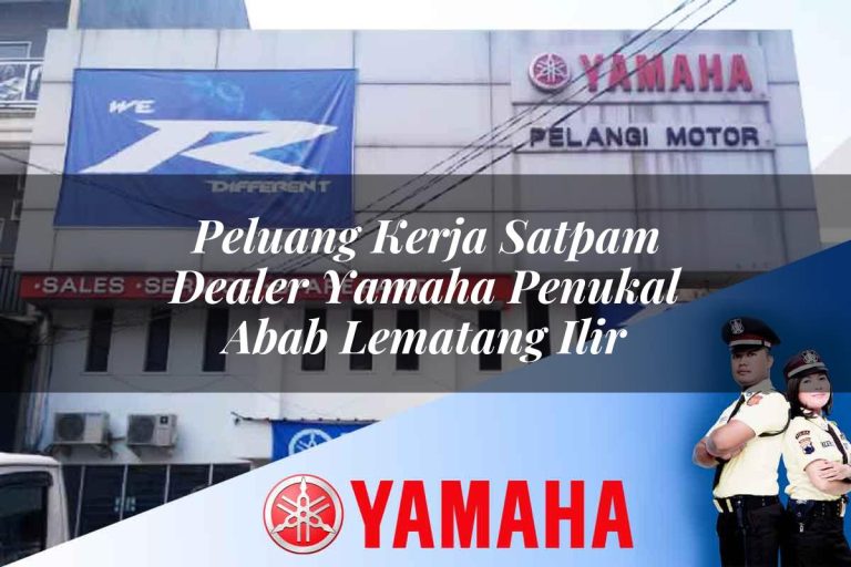 peluang kerja satpam dealer yamaha penukal abab lematang ilir 1752743954