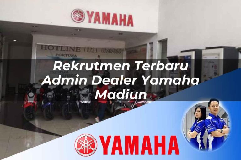 rekrutmen terbaru admin dealer yamaha madiun 1752751980