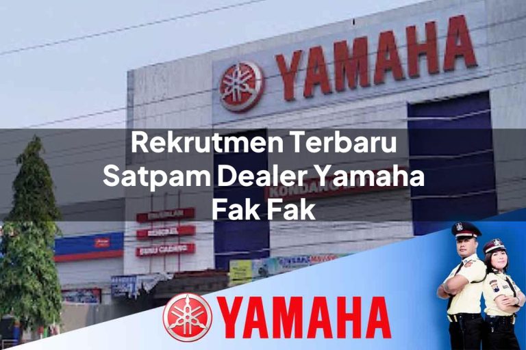 rekrutmen terbaru satpam dealer yamaha fak fak 1752651840