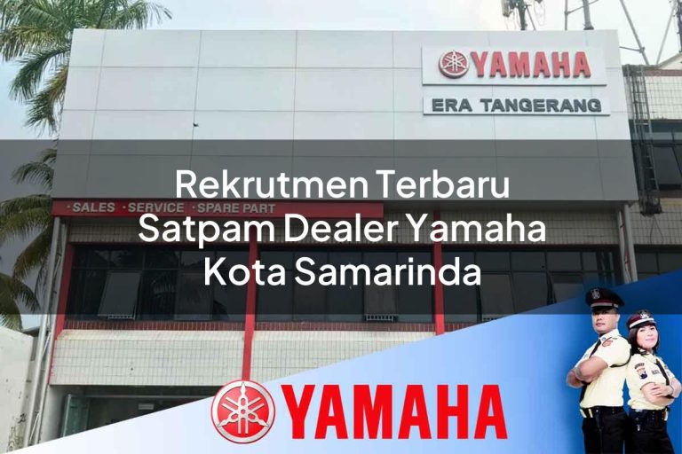 rekrutmen terbaru satpam dealer yamaha kota samarinda 1752737228