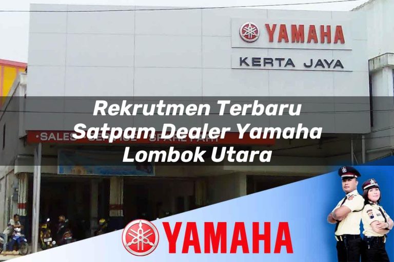 rekrutmen terbaru satpam dealer yamaha lombok utara 1752829958
